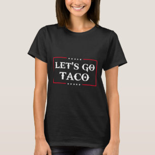 T-shirt Drôle Allons-y Taco 43