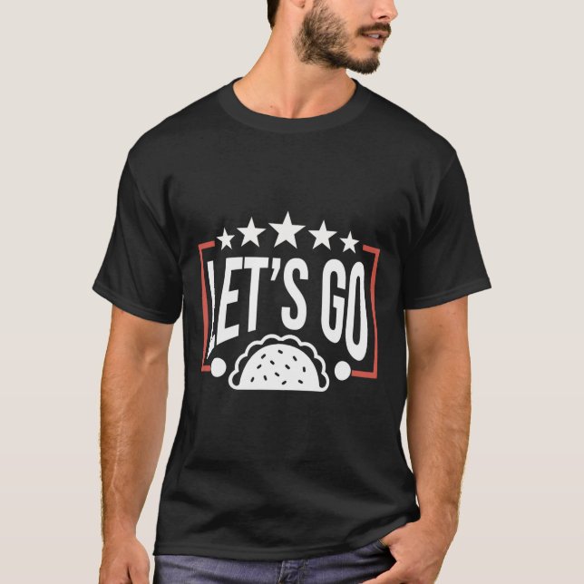 T-shirt Drôle Allons-y Taco 46 (Devant)