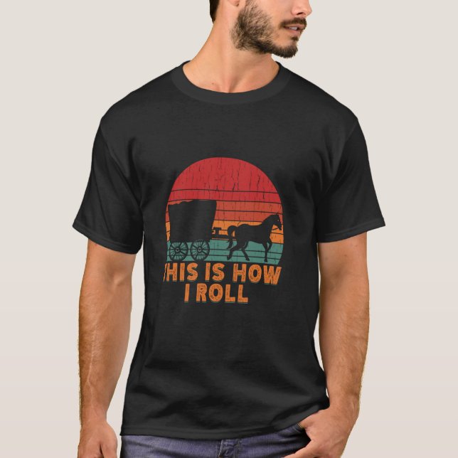 T-shirt Drôle Amish Cheval & Buggy C'est Comme Ça Que Je R (Devant)
