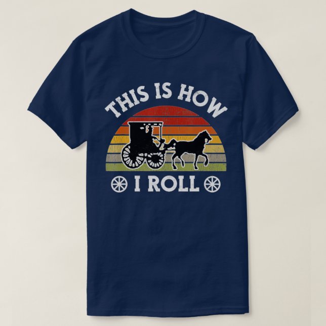 T-shirt Drôle Amish Horse Buggy C'Est Comme Ça Que Je Roul (Design devant)