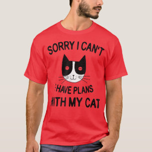 T-shirt Drôle Amoureux des chats Désolé je ne peux pas avo