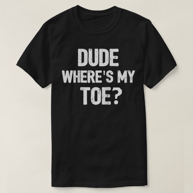 T-shirt Drôle Amputee Toe Prosthétique Jambe Joke Don  (Design devant)