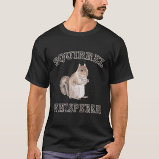 T-shirt Drôle animal de forêt Humour écureuil Whisperer