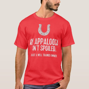 T-shirt Drôle Appaloosa Horse T My Appaloosa n'est pas gât