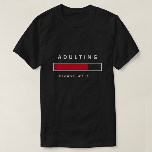 T-shirt drôle avec Adulte texte - Veuillez patient (Design devant)