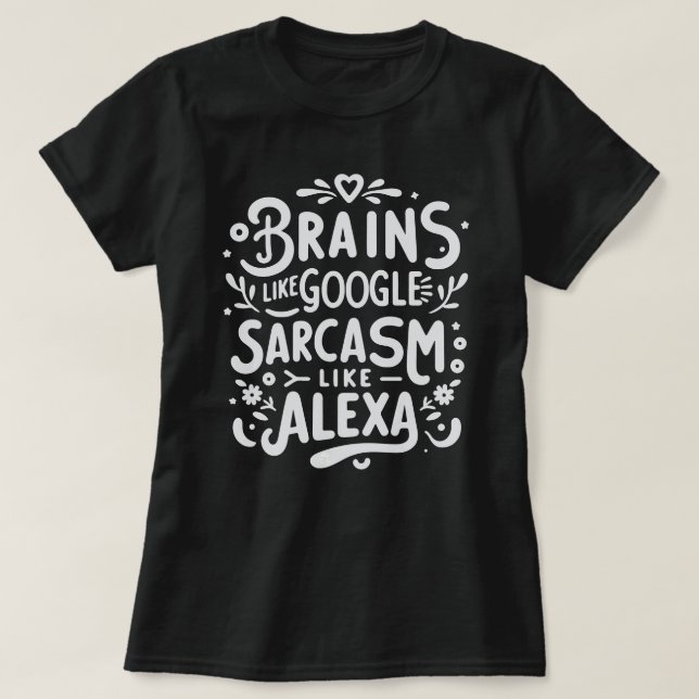 T-shirt drôle avec citation sarcastique, Google &  (Design devant)