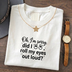 T-shirt drôle avec citation sarcastique 'Roll With