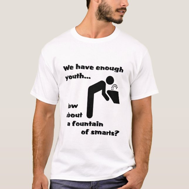 T-Shirt drôle avec Fontaine de l'intelligence (Devant)