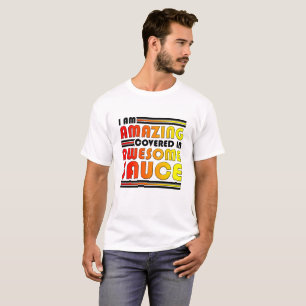 T-shirt drôle avec une sauce incroyablement génial