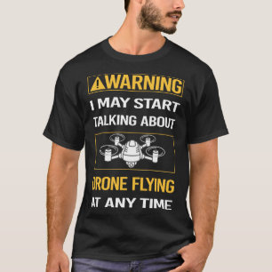 T-shirt Drôle avertissement drone drone volant drones