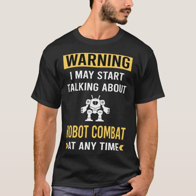 T-shirt Drôle Avertissement Robot Combat Robots (Devant)