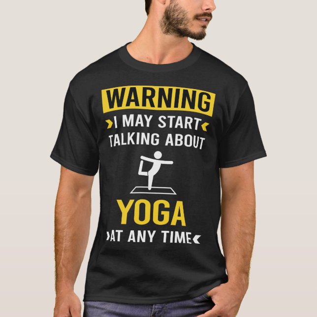 T-shirt Drôle avertissement Yoga (Devant)
