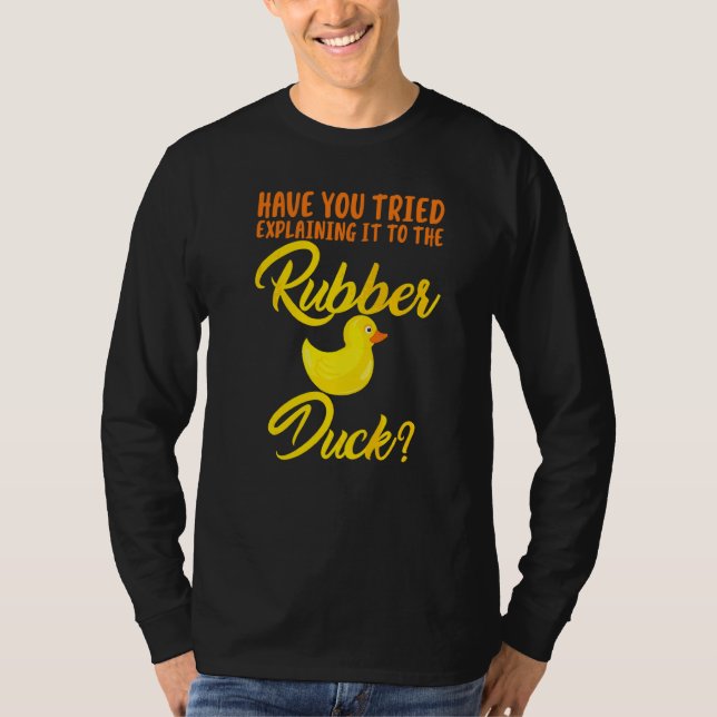 T-shirt Drôle Avez-Vous Essayé D'Expliquer Au Canard En Ca (Devant)