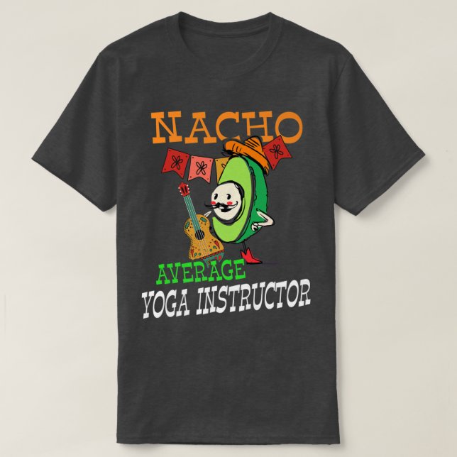 T-shirt Drôle Avocado Sombrero Fiesta Nacho Moyenne Yoga I (Design devant)