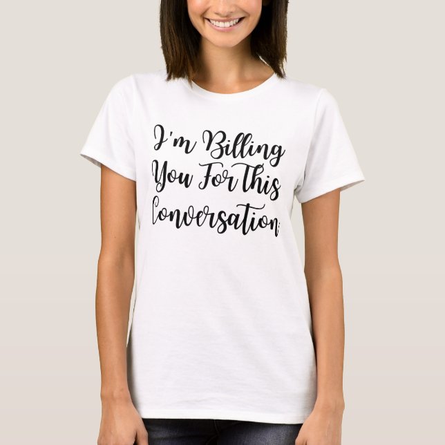 T-shirt Drôle avocat, je vous facture pour cette conversat (Devant)