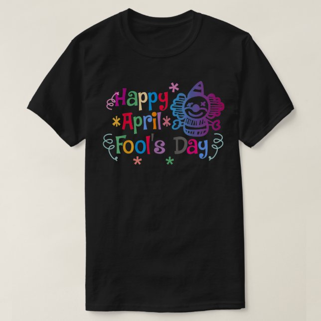 T-shirt Drôle Avril Fool's Day Pranks (Design devant)