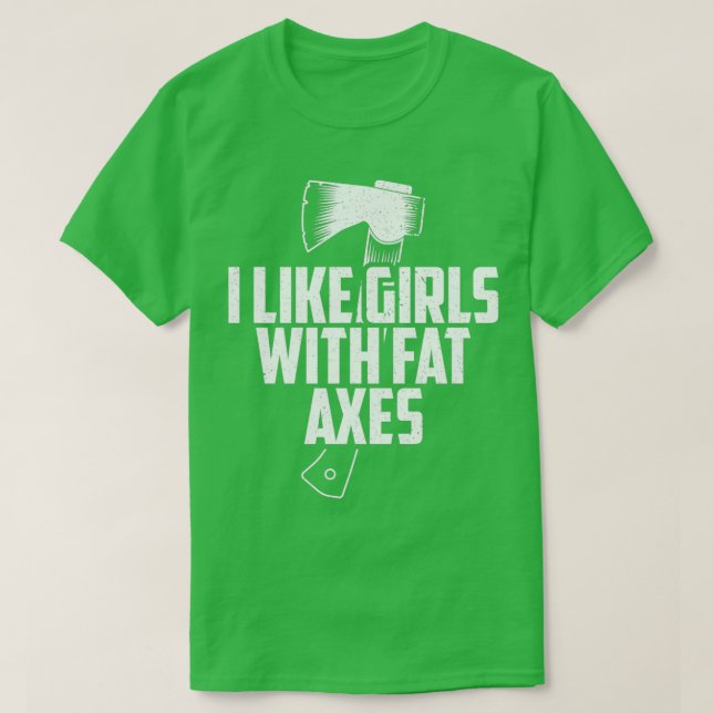 T-shirt Drôle Ax Jeter J'Aime Les Filles Avec Axes Gras Pr (Design devant)
