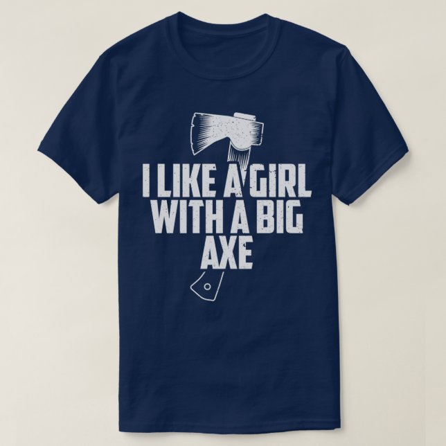 T-shirt Drôle Ax Jeter J'Aime Les Filles Avec Un Gros Ax G (Design devant)