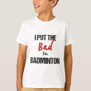 T-shirt Drôle Badminton Racket Sport Je Mets Mal À Badmint