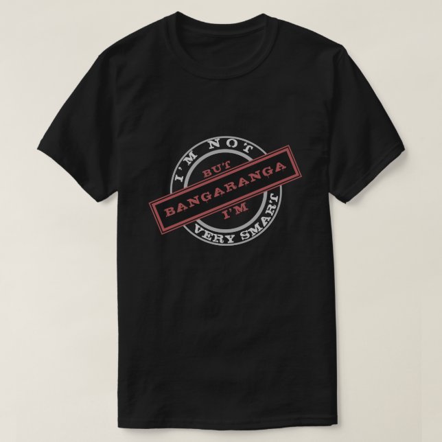 T-shirt drôle Bangaranga (Design devant)