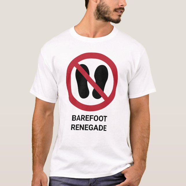 T-shirt Drôle Barefoot Renégade Pas de chaussures autorisé (Devant)