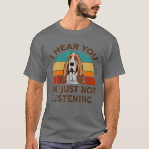 T-shirt Drôle Basset Hound Retro Je vous entends Je ne sui