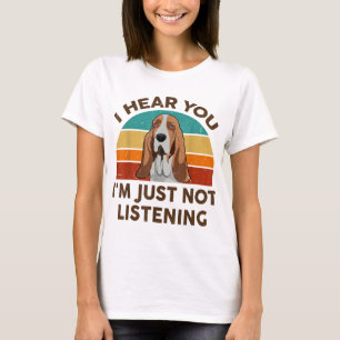 T-shirt Drôle Basset Hound Retro Je vous entends Je ne sui