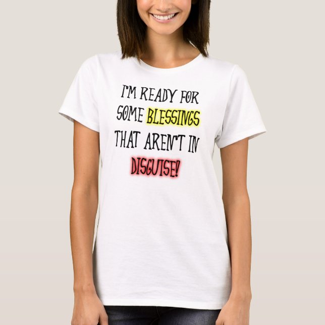 T-shirt drôle Bénédictions déguisées (Devant)