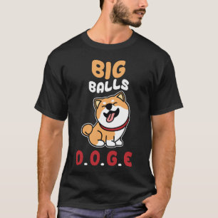 T-Shirt drôle Big Balls DOGE DOGE