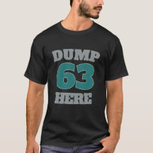 T-shirt drôle Big Dumper Dump 63