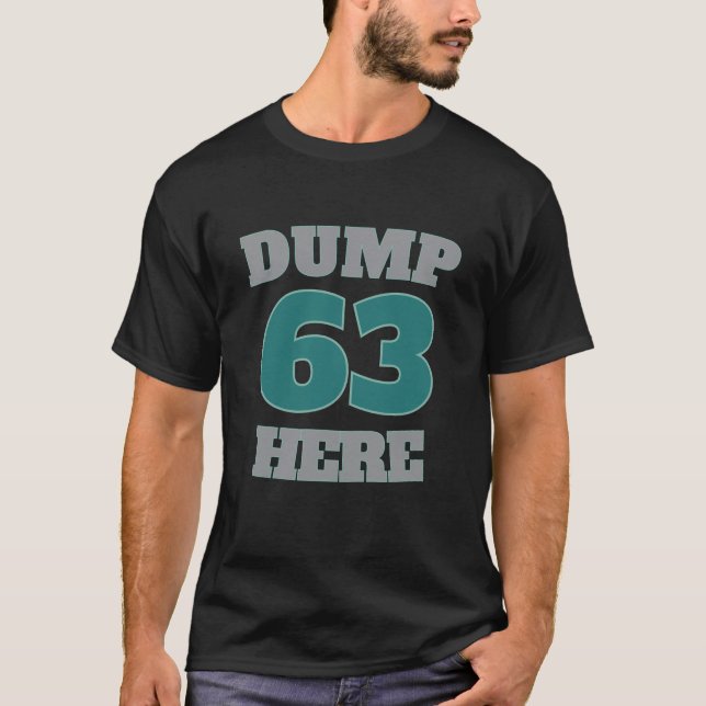 T-shirt drôle Big Dumper Dump 63 (Devant)