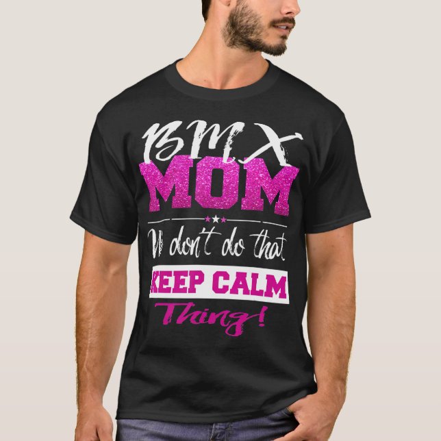 T-shirt Drôle BMX MOM ne pas garder calme Mère BMX (Devant)