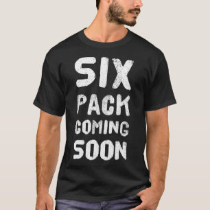 T-shirt Drôle Bodybuilding Gym Training 6 Pack Bientôt