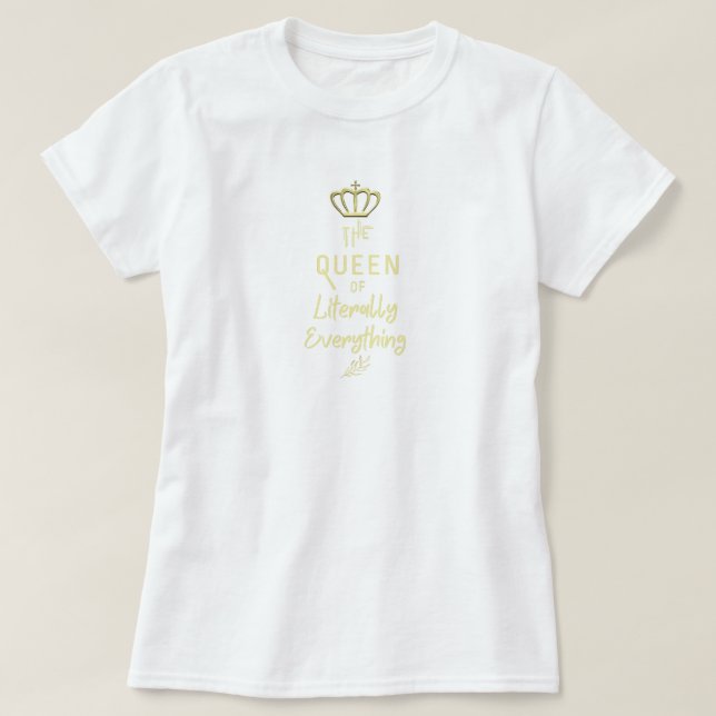 T-shirt Drôle Bougie Reine de Littéralement Tout (Design devant)