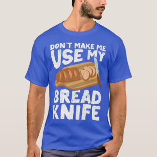 T-shirt Drôle boulanger Pain Pain Pain Pain Pain Pain Cout