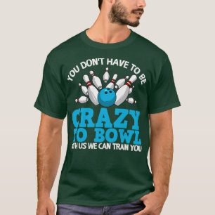 T-shirt Drôle bowling fou Bowlers Dix broches T