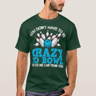T-shirt Drôle bowling fou Bowlers Dix broches T