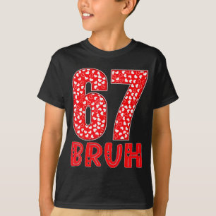 T-shirt Drôle Bruh 67 Six Sept Mème Saint-Valentin Hommes