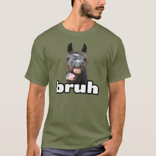 T-shirt Drôle Bruh Horse