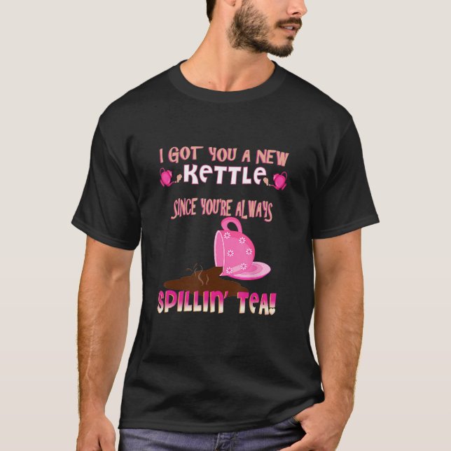 T-shirt Drôle buveur de thé de potins sarcastique déverser (Devant)