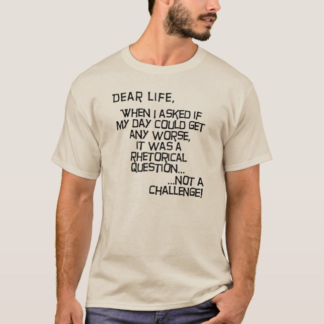 T-shirt drôle "Ça pourrait empirer ?" (Devant)