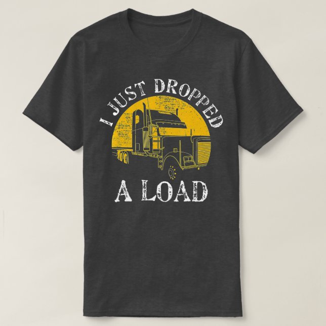 T-shirt Drôle cadeau 4 Truck Truck Drivers Just Druck A L (Design devant)
