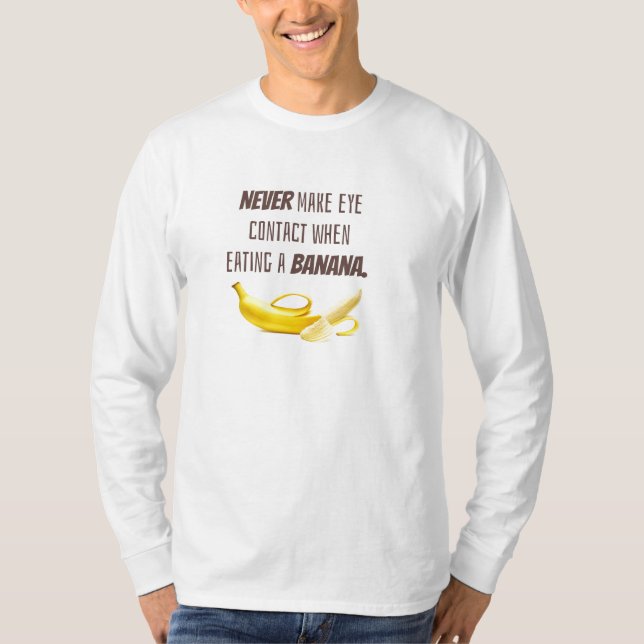 T-shirt Drôle CADEAU À LA Banane. NE JAMAIS avoir de conta (Devant)