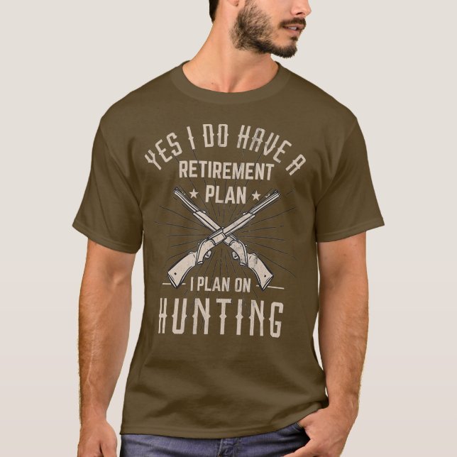 T-shirt Drôle cadeau de chasse à la retraite pour chasseur (Devant)