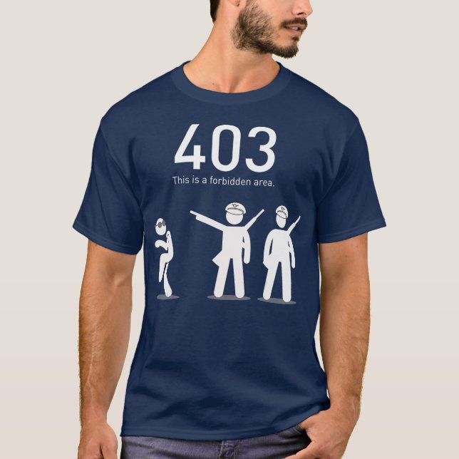 T-shirt Drôle Cadeau De Codage 403 C'Est Une Zone Interdit (Devant)