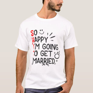 T-shirt Drôle cadeau de mariage Hilarious Mariage de marié