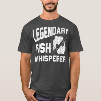 T-shirt Drôle cadeau de pêche légendaire poisson Whisperer