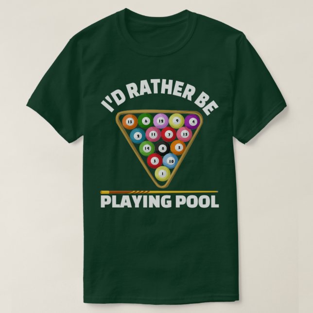 T-shirt Drôle cadeau de piscine Plutôt de jouer billard de (Design devant)