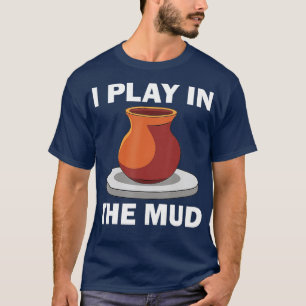 T-shirt Drôle cadeau de poterie pour hommes femmes Cool po