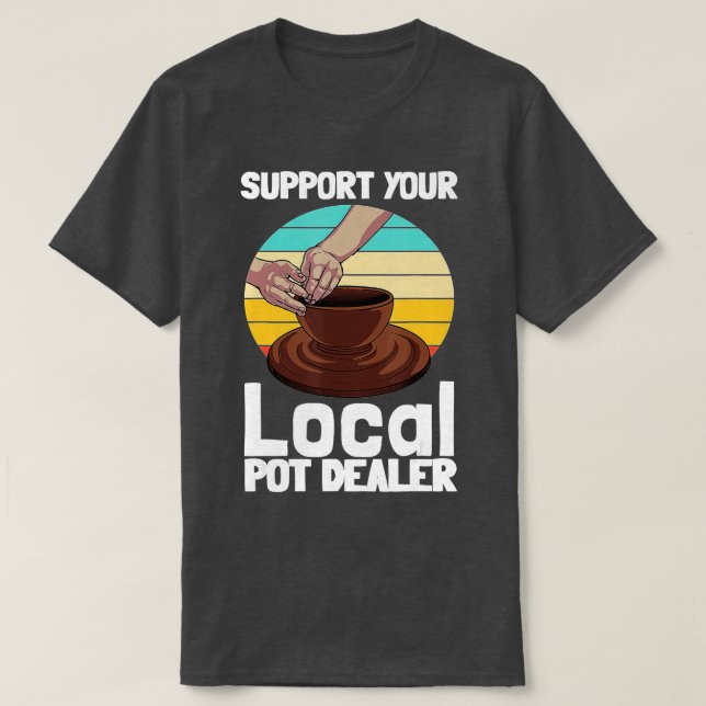 T-shirt Drôle cadeau de poterie pour pot Dealer Hommes Pot (Design devant)